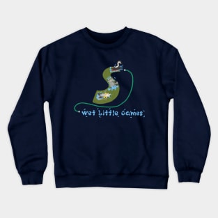 Wet Little Games Crewneck Sweatshirt